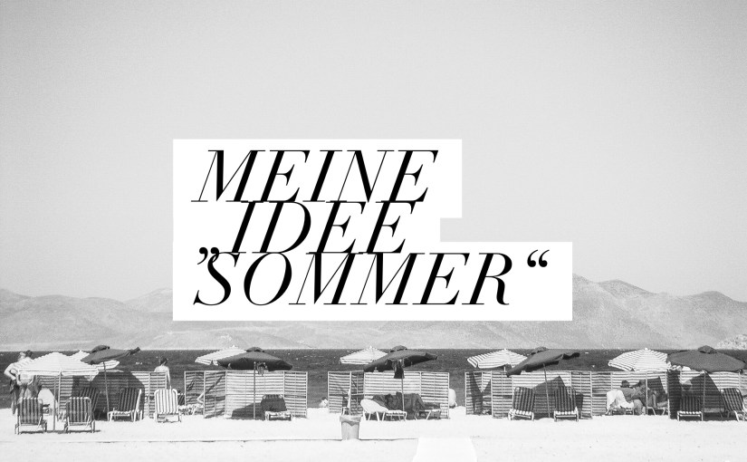 Meine „Idee Sommer“