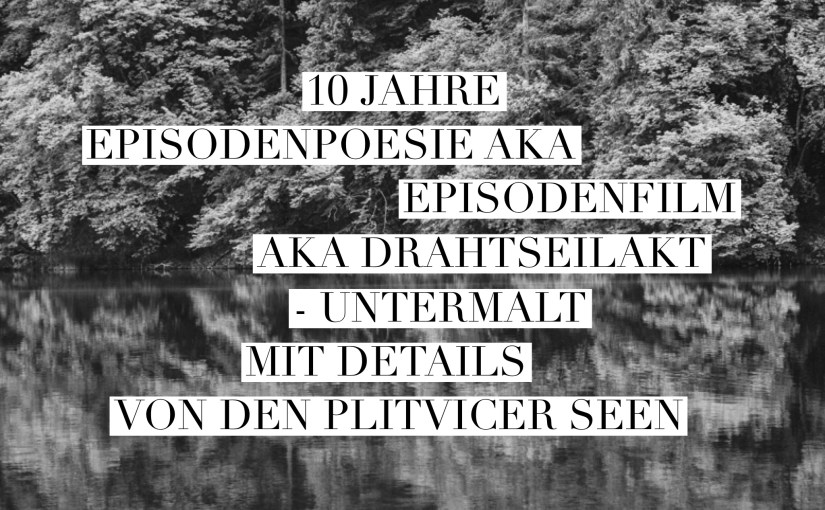 Go East 2017: Plitvicer Seen – Details & ein Jahrzehnt Paleica auf&nbsp;WordPress