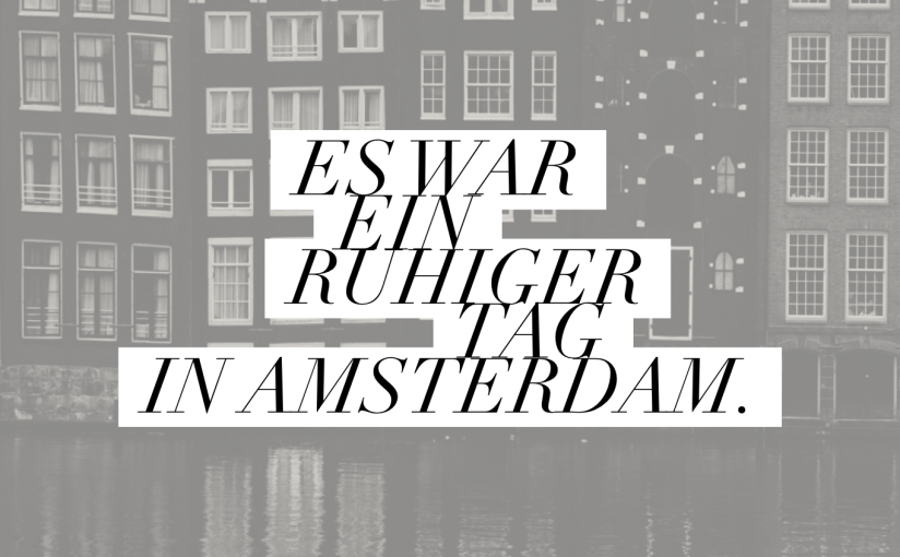 Amsterdam 1: Stadtimpressionen mit Spiegelungen, #puddlegram und ein bisschen&nbsp;Poesie.